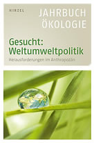 Weltumweltpolitik. Herausforderungen im Anthropozän, Jahrbuch Ökologie 2016